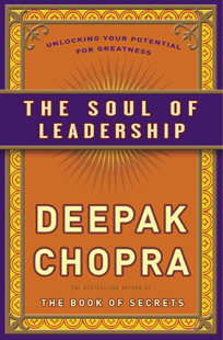 Deepak Chopra, Soul of Leadership