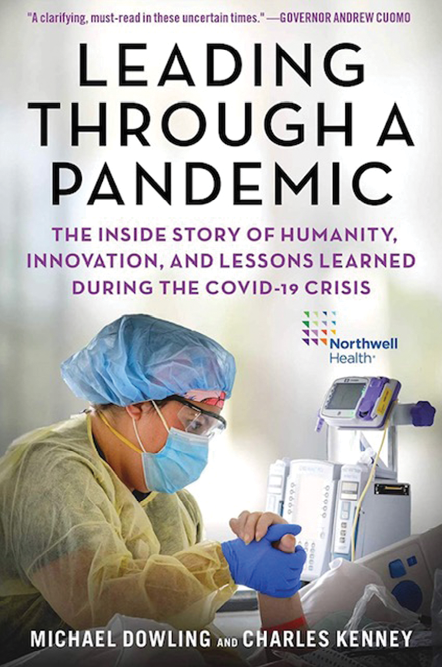 Leading Through A Pandemic, Michael Dowling, Charles Kenney