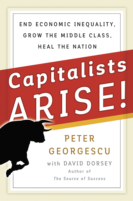 Peter Geoorgescu, Capitalist, Arise
