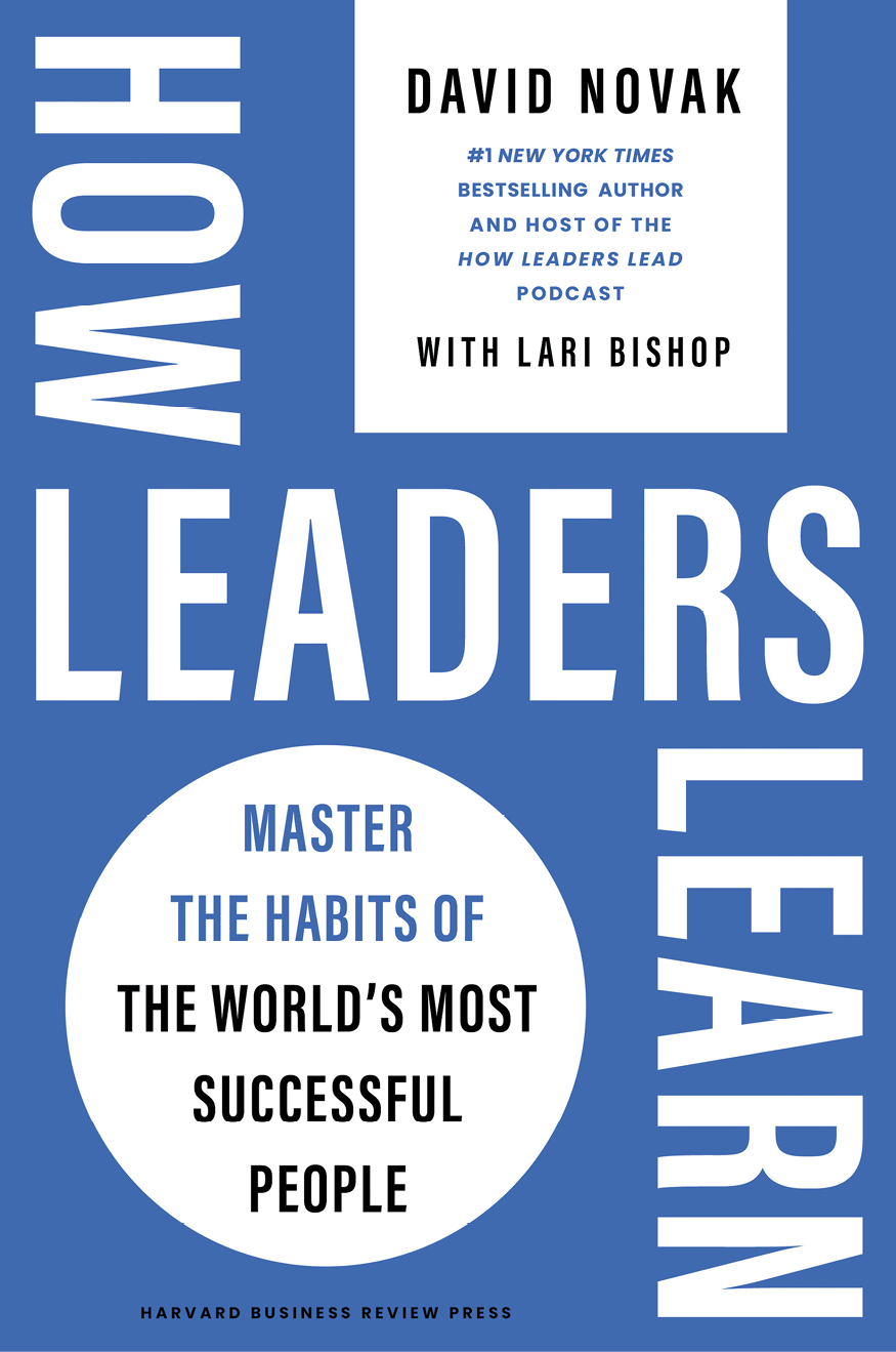 David Novak How Leaders Live